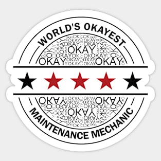 worlds okayest maintenance mechanic Sticker